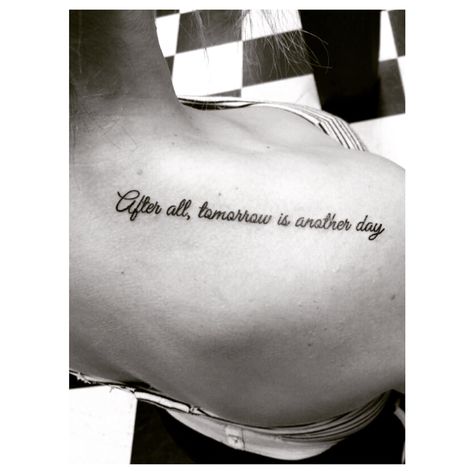 After All Tomorrow Is Another Day Tattoo, Tomorrow Is Another Day Tattoo, Gone With The Wind Tattoo Ideas, Gone With The Wind Tattoo, Tomorrow Tattoo, Someday Tattoo, Wind Tattoo, One Word Tattoo, Tattoo Free