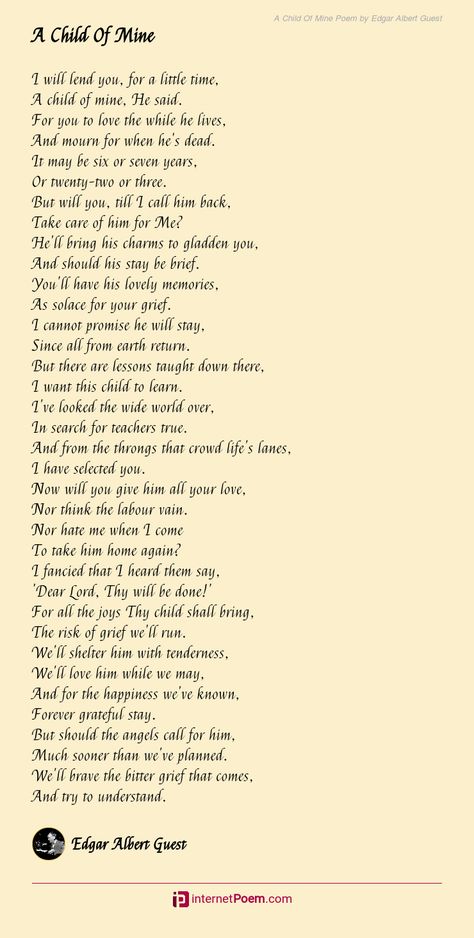 A Child Of Mine Poem by Edgar Albert Guest Improve Yourself Quotes, Memorial Quotes, Sweet Reminders, Poem Topics, Happy Poems, Family Poems, Children Quotes, My Children Quotes, Birthday Poems