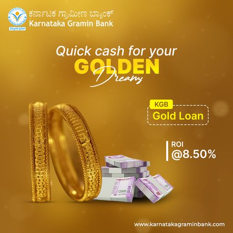 Quick cash for your Golden dreams KGB Gold Loan #karnatakagraminbank #kgb #goldloan #gold #banking #finance #loan #karnataka Gold Loan Creative Poster, Cash Loan Flyer Design, Gold Loan Creative Ads, Gold Loan Poster, Gold Loan, Corporate Giveaways, Bank Loan, Gold Poster, Social Media Poster