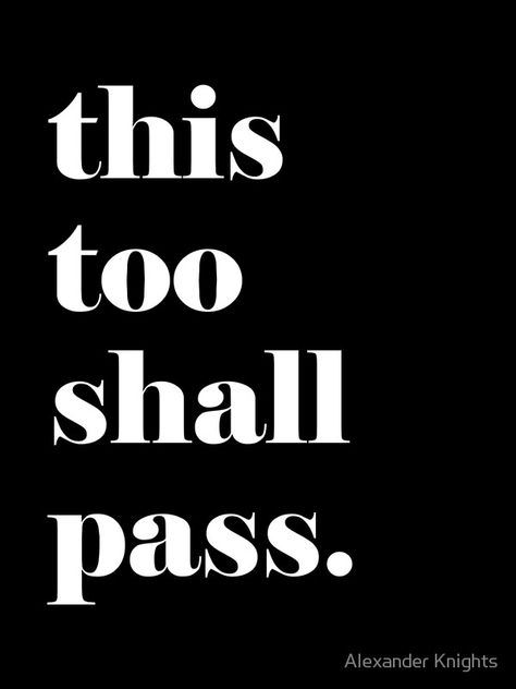 This Too Shall Pass Inspirational Quote Passed Aesthetic, This To Shall Pass Quotes, And This Too Shall Pass Quotes, This Shall Too Pass Quote, This Too Shall Pass Quote Wallpaper Aesthetic, This Too Shall Pass Wallpaper Hd, This Too Shall Pass Quote Wallpaper, This Too Shall Pass Quote Tattoo, Quote Wallpaper Aesthetic