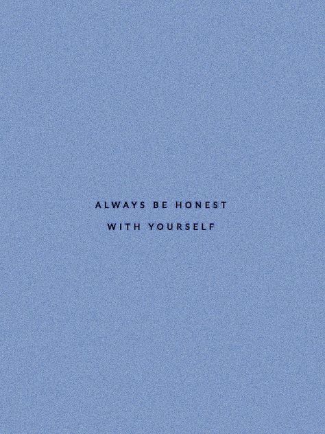 Be Honest Quote, Self Honesty, Honesty Quotes, Brutal Honesty, Black Quotes, Being Honest, Be Honest With Yourself, 2024 Vision, Be Honest