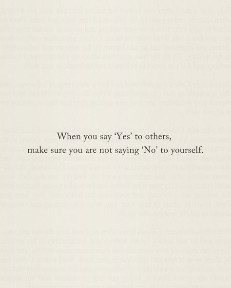 When you say ‘Yes’ to others, be mindful that you’re not saying ‘No’ to yourself. ✨ It’s important to set boundaries and honour your own needs, even when it’s difficult. Remember, self-care isn’t selfish - it’s essential. By prioritising your own well-being, you’re able to show up fully for others with a full heart and mind. Choose yourself first, and everything else will fall into place. #SelfLove #HealthyBoundaries #PrioritizeYou #MindfulLiving #ChooseYourself Choose Yourself First Quotes, Quotes Saying No, When You Say Yes To Others, When You Choose Yourself, Accept Others For Who They Are, Choose Yourself Quotes, Witty Comments, Say No, Be Selfish