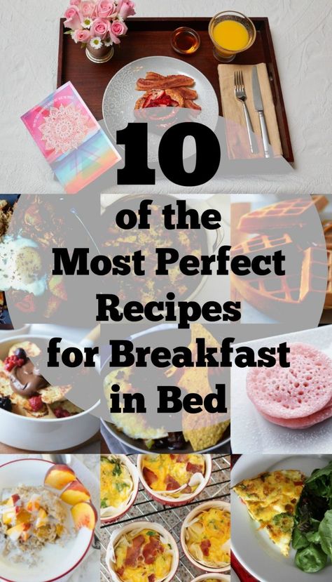 10 of the most perfect recipes for breakfast in bed Breakfast In Bed For Girlfriend, Easy Breakfast In Bed Ideas, Bed And Breakfast Wedding Ideas, Bed And Breakfast Food Ideas, Bed And Breakfast Breakfast Ideas, Bed And Breakfast Menu Ideas, Breakfast In Bed Ideas Romantic, Breakfast In Bed Ideas For Boyfriend, Anniversary Breakfast Ideas