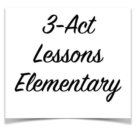 3-Act Lessons for Elementary Teachers! Kindergarten Math Problems, Balanced Math, Act Math, Math Coach, I Love School, Math Talk, Problem Based Learning, Math Number Sense, Math Problem Solving