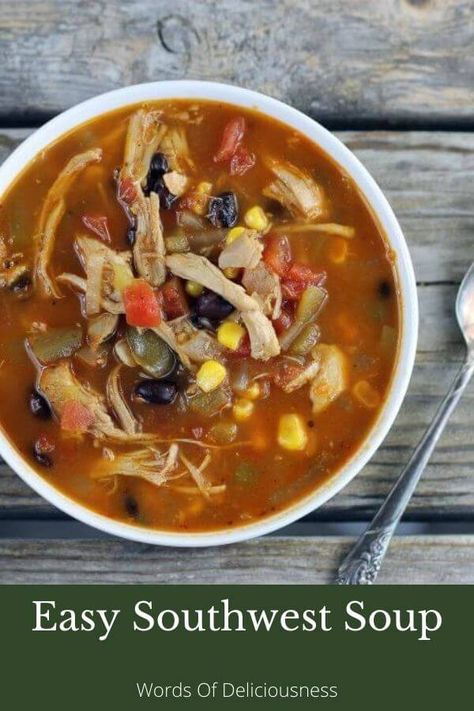 Easy Southwest Soup the perfect comfort food for the winter months. A delicious soup that is simple to make and so delicious. #easysouthwestsoup, #southwestsoup, #wordsofdeliciousness Soup Made With Chicken, Southwest Soup, Southwest Chicken Soup, Chicken Black Beans, Warm Soup Recipes, Fall Soup Recipes, Crockpot Soup Recipes, Cooking Chicken To Shred, Corn Salsa