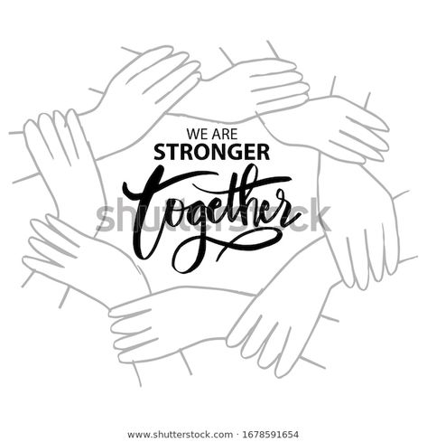 We Are Stronger Together Quote, Stronger Together Art, Stronger Together Quotes, Diversity Quotes, Together We Are Stronger, We Are Stronger Together, Lettering Poster, Meeting Ideas, Camera Wallpaper