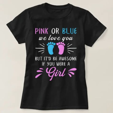 Gender Reveal Tshirt Ideas Parents, Gender Reveal Invitations, Tshirt Ideas, Girl Shirt, Girl T Shirt, Gender Reveal Party, Shirt Ideas, Gender Reveal, Girls Tshirts