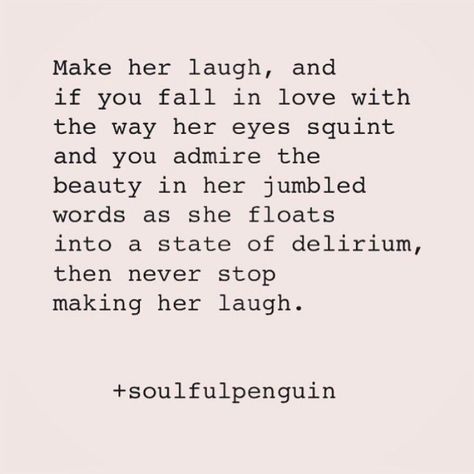 Make Her Laugh⠀ •⠀ •⠀ •⠀ #life #quotes #quote #happy #happiness #smile #writersofinstagram #poetry #soulfulpenguin #laugh #laughter #love… Make Her Laugh, Jumbled Words, Her Laugh, Quote Happy, Knowledge Quotes, Pretty Words, Words Quotes, Falling In Love, Love Quotes