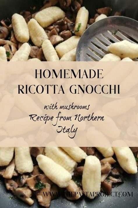 Ricotta gnocchi with mushrooms is a divine recipe from the mountains of Piemonte (Piedmont) in North West Italy. Traditionally made with Piemontese ricotta and fresh porcini, this vegetarian recipe is just as delicious with other types of ricotta and mushrooms. #ricotta #gnocchi #ricottagnocchi #mushrooms #porcini #homemadegnocchi #Italianrecipe #authenticitalianrecipe #Italiangnocchi #gnocchirecipe #thepastaproject @thepastaproject Homemade Potato Gnocchi, Gnocchi Recipes Easy, Gnocchi Recipes Homemade, Sauces Recipes, Ricotta Gnocchi, Instant Potatoes, Gnocchi Recipe, Instant Mashed Potatoes, Homemade Gnocchi