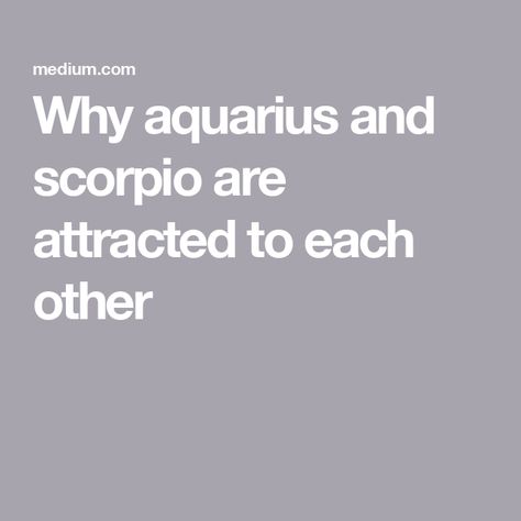 Why aquarius and scorpio are attracted to each other Scorpio Eyes Quotes, Scorpio And Aquarius Friendship, Scorpio Aquarius Relationship, Scorpio And Aquarius Relationship, Scorpio Man Aquarius Woman, Scorpio X Aquarius, Aquarius X Scorpio, Aquarius Midheaven, Scorpio And Aquarius Compatibility