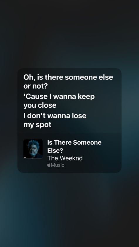 Is There Someone Else Spotify, Is There Someone Else The Weeknd, Is There Someone Else, Weeknd Quotes, Weeknd Songs, Lyrical Poetry, The Weeknd Quotes, Music Widget, Spotify Ideas