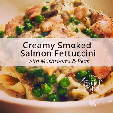 Creamy Smoked Salmon Fettuccini with Mushrooms & Peas – The Frayed Knot | Finding Beauty in Simple Everyday Living Salmon Fettucini Recipe, Salmon Mushroom, Salmon Pasta, Pasta Carbonara, Mushroom Pasta, Tasty Pasta, Sauteed Mushrooms, Gluten Free Pasta, Frozen Peas