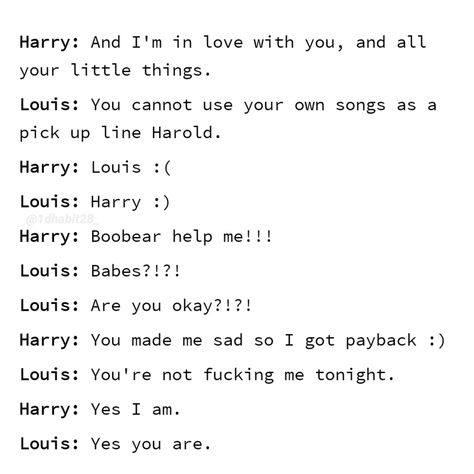 Larry Texts, Larry Stylinson Fanfic, Larry Conversation, Larry Imagines, Louis Tomlinson Baby, 1d Quotes, One Direction Jokes, Harry Styles Hot, One Direction Louis