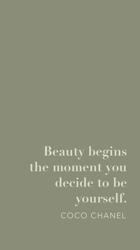 Beauty begins the moment you decide to be yourself -Coco Chanel, inspirational beauty quotes, self affirmations Coco Chanel Quotes Wallpaper, Wellness Lounge, Self Affirmations, Beauty Quotes Inspirational, Chanel Quotes, Coco Chanel Quotes, Quotes Self, Ig Stories, Beauty Quotes