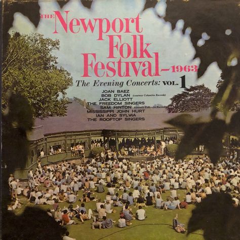 The Newport Folk Festival 1963 - The Evening Concerts: Vol. 1. Stacey Williams, Newport Folk Festival, American Folk Music, Bob Gibson, Pete Seeger, John Lee Hooker, Joan Baez, Folk Festival, Traditional Music