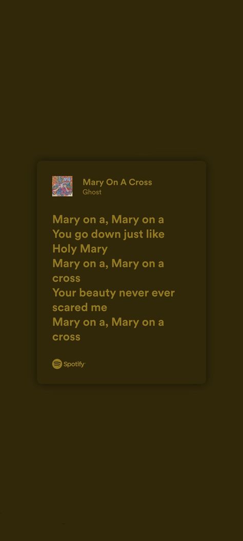 Mary On A Cross Spotify, Mary On A Cross Lyrics, Mary On A Cross, Cross Wallpaper, Holy Mary, Lyrics Aesthetic, Autumn 2024, A Cross, I Am Scared