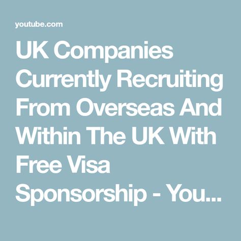 UK Companies Currently Recruiting From Overseas And Within The UK With Free Visa Sponsorship - YouTube Vision Board Manifestation, Hello Everyone