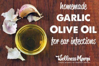 Garlic Olive Oil for Ear Infection | Wellness Mama Garlic Oil For Ears, Oils For Ear Ache, Ear Aches, Earache Remedies, Garlic Infused Olive Oil, Ear Ache, Ear Infections, Wellness Mama, Oil Remedies