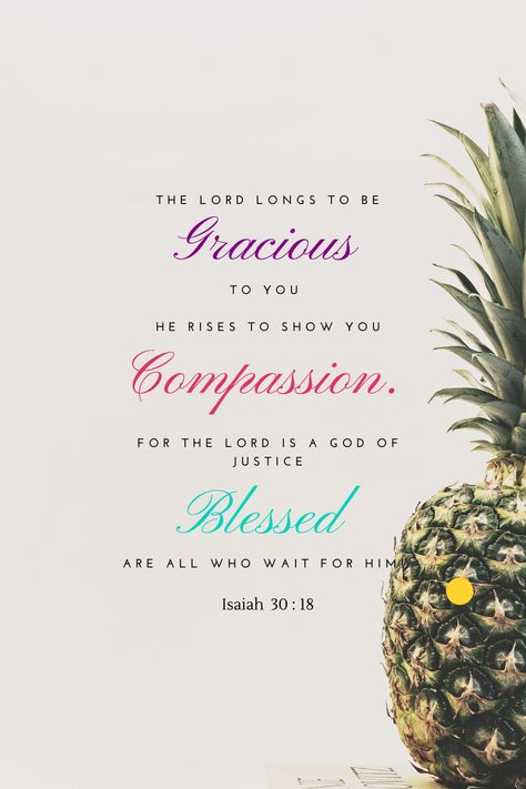 “The Lord longs to be gracious to you; he rises to show you compassion. For the Lord is a God of justice. Blessed are all who wait for him!”  Isaiah 30:18 (NIV) Being Gracious Quotes, Be Gracious Quotes, God Of Justice, Waiting Season, Isaiah 30, Bible Things, Western Cross, Christian Things, Bible Study Notes