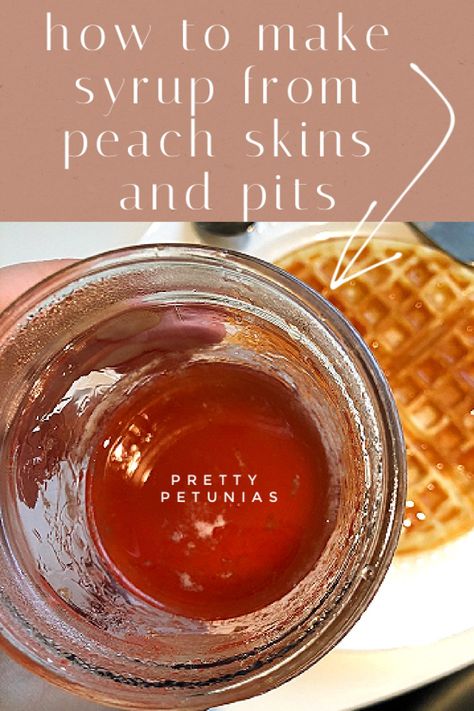 How To Make Peach Syrup (from just the pits and skins) - Pretty Petunias How To Make Syrup, Pecan Baked Brie, Canning Jam Recipes, Fruit Syrup, Canning Peaches, Peach Jelly, Roasted Pineapple, Canning Jam, Peach Syrup