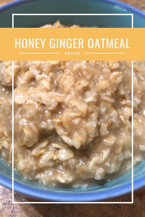 Honey Ginger Oatmeal Ginger Oatmeal, Honey Ginger, Cinnamon Oatmeal, Ginger And Cinnamon, Honey Oatmeal, Project List, Ginger Recipes, Oats Recipes, Ground Ginger