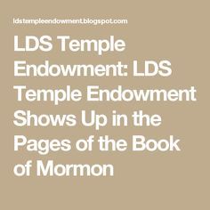 Endowment Lds, Temple Endowment, Book Of Mormon Scriptures, Scripture Study Lds, Lds Church History, Lds Lessons, Lds Scriptures, Mormon Temples, Church Quotes