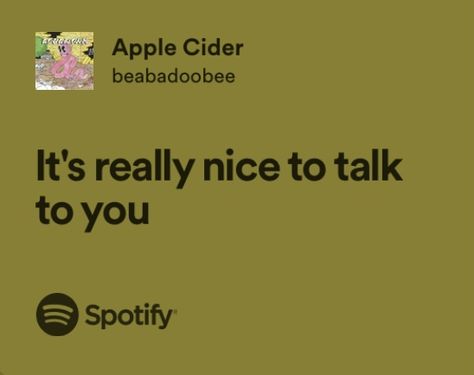 Apple Cider Beabadoobee, Beabadoobee Lyrics, Relatable Lyrics, Meaningful Lyrics, Spotify Lyrics, Favorite Lyrics, Lyrics Aesthetic, Me Too Lyrics, I Love My Girlfriend