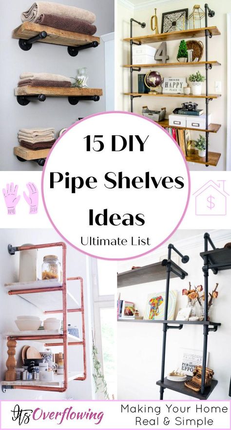 15 DIY Pipe Shelves - Industrial Pipe Shelving Ideas Steel Pipe Shelving, Metal Pipe Shelves, Black Pipe Shelving, Wood And Pipe Shelves, Copper Pipe Shelves, Black Pipe Shelf, Iron Pipe Shelves, Diy Pipe Shelves, Pipe Shelving