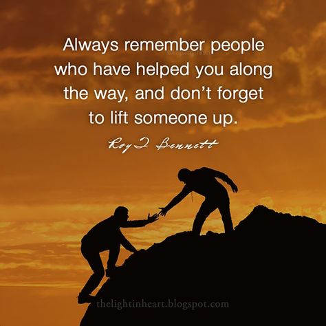 Embedded image Don't Forget The People Who Helped You, Helping People Quotes, Forgive And Forget Quotes, Ask For Help Quotes, Never Forget Quotes, Roots Quotes, Forget Quotes, Anniversary Cake Pictures, Short Encouraging Quotes