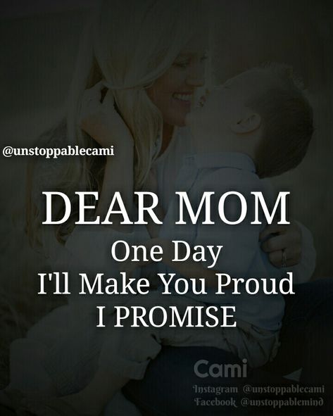 *#Dear #MoM one day i'll make you #proud .. i #Promise.* *#Cami* #quotes @unstoppablecami Dear Mom Quotes, Dear Mama Quotes, Ramadan Song, Healer Quotes, Life Quotes Disney, Proud Quotes, Better Wife, Dear Mama, Lil Tay