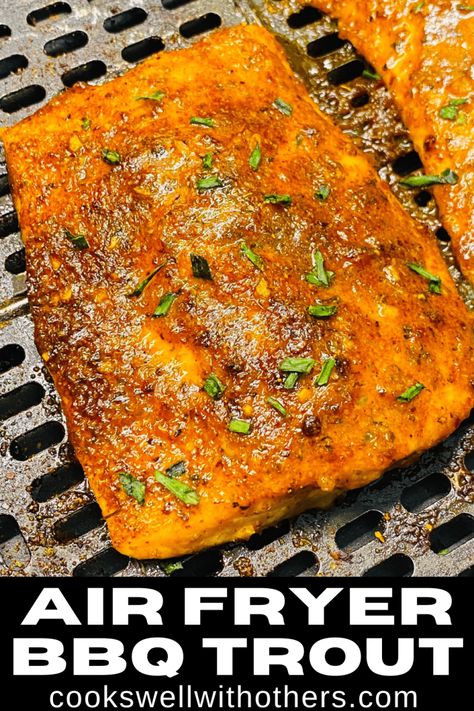 Air Fryer BBQ Trout - Cooks Well With Others Bbq Trout, Lake Trout Recipes, Trout Fillet Recipes, Fried Trout, Healthy Seafood Dishes, Cooking Trout, Air Fryer Fish, Trout Recipes, Lent Recipes