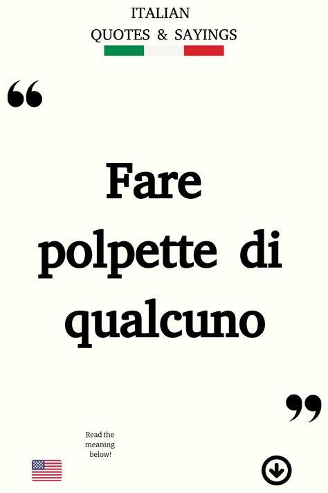 Italian Saying: Fare polpette di qualcuno Funny Italian Quotes, Funny Italian Sayings, Poetic Love Quotes, Italian Humor, Italian Life, Italian Quotes, Perfect Word, Italian Language, Bulletin Board