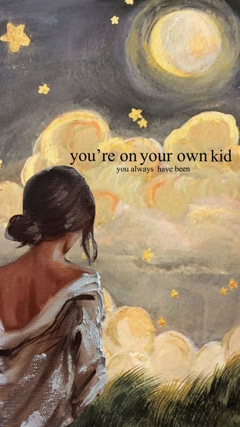 Your On Your Own Kid Wallpaper Aesthetic, Swiftie Painting, You're On Your Own Kid Wallpaper, You’re On Your Own Kid, You Are On Your Own Kid Taylor Swift, Taylor Swift Lyrics Wallpaper You're On Your Own Kid, Taylor Swift Aesthetic Wallpaper Lyrics All Too Well, Taylor Swift Lyric Poster Aesthetic, Taylor Swift Aesthetic Lyrics