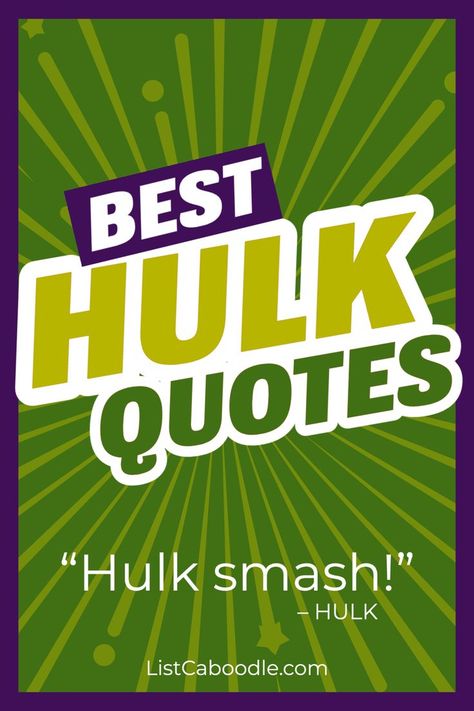 These Hulk quotes address his anger issues and his transformation from Dr. Banner. In his straightforward way, Hulk gets his point across. #Quotes #Hulk #HulkQuotes Hulk Quotes, Dr Banner, Superhero Quotes, Comic Superhero, Hulk Smash, Anger Issues, Green With Envy, Superhero Comic, Got Him