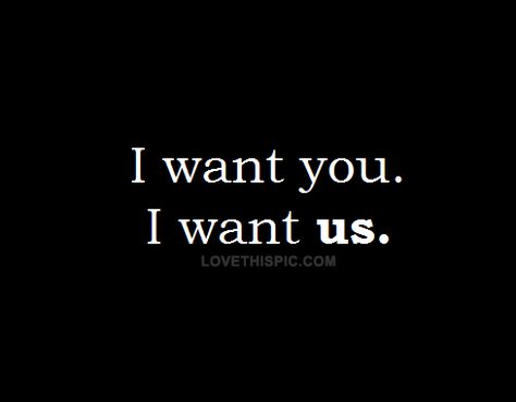 I want you. I want US love girly girl hug life girls boyfriend relationship quotes boyfriend quotes Quotes Boyfriend, Boyfriend Quotes Relationships, Hug Life, Boyfriend Love, Life Quotes Love, Boyfriend Quotes, Love Is, Crush Quotes, Romantic Quotes