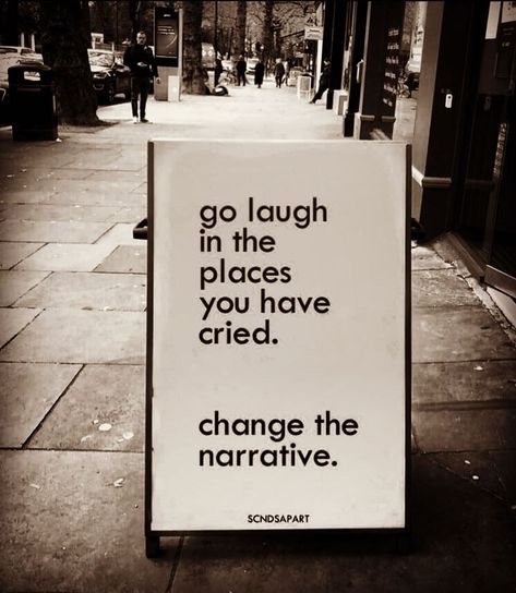 Laugh In The Places You Cried, Go Laugh In The Places You Have Cried, Change The Narrative Quotes, Sketchbook Ideas Doodles, Change The Narrative, Personal Advice, Twisted Quotes, Word Quotes, Strong Girl