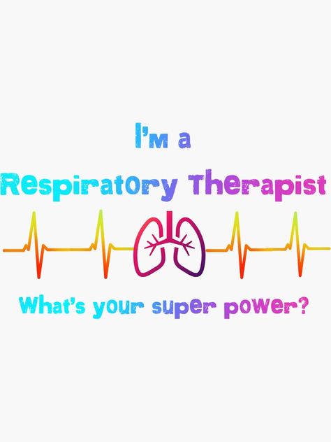 "I’m a Respiratory Therapist " Sticker by Sleepygirl2010 | Redbubble Respiratory Therapy, Respiratory Therapist, Respiratory, Super Powers, For Sale