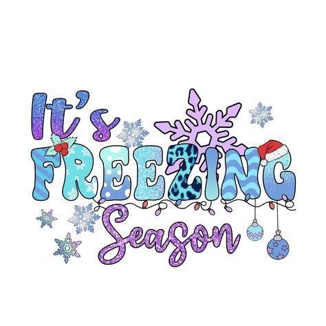 Winter Sublimation Designs, Christmas Png Images, Freezin Season, Snow Png, Clothes Printing, Christmas Clip Art, Winter Png, Holiday Png, Door Signs Diy