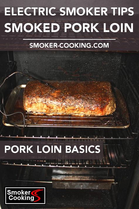 Learn the basics of smoking pork loins in electric smokers. Which smoker rack should it be place on? What's the best pork loin smoking temperature? #smokedporkloin #porkrecipes #smokeporkrecipes #smokerrecipes #smokercooking Smoked Pork Tenderloin Recipes Electric Smoker, Masterbuilt Electric Smoker Pork Loin, Pork Loin In The Smoker, Smoked Pork Loin Electric Smoker, Smoker Pork Loin, Pork Loin Smoker Recipes, Smoked Pork Loin Roast, Pork Loin Pulled Pork, Smoked Meals