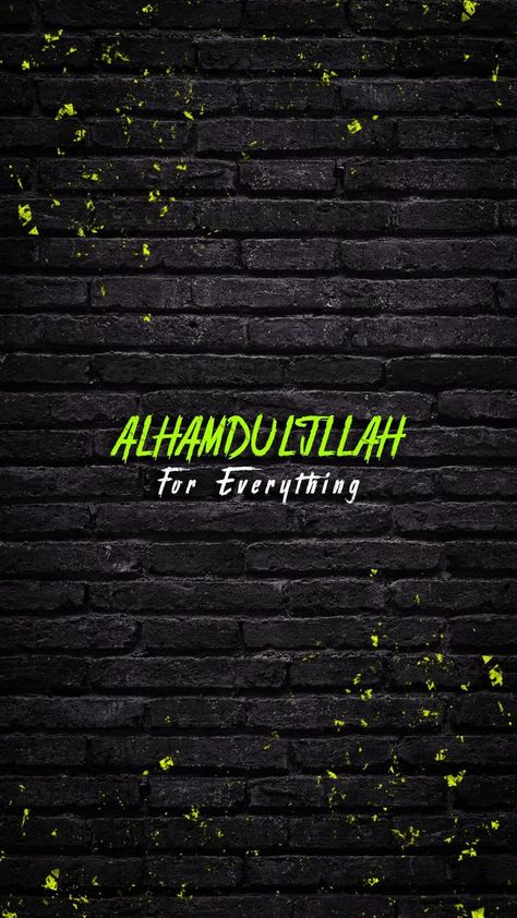 Alhamdulillah For Everything - Islamic Quotes in 2022 | Alhamdulillah for everything, Islamic quotes wallpaper, Motivational quotes wallpaper Alhamdulillah Wallpapers Iphone, Alhamdulillah For Everything Wallpaper, Allahamdulilah Wallpaper, Wallpaper Islamic Quotes, Wallpaper Islamic, Alhamdulillah For Everything, Oneplus Wallpapers, Islamic Wallpaper Iphone, Desktop Background Pictures