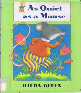 As Quiet as a Mouse by Hilda Offen Quiet As A Mouse, Preschool Program, Preschool Programs, Make Some Noise, Simple Stories, Baby Steps, Our Story, Story Time, Used Books