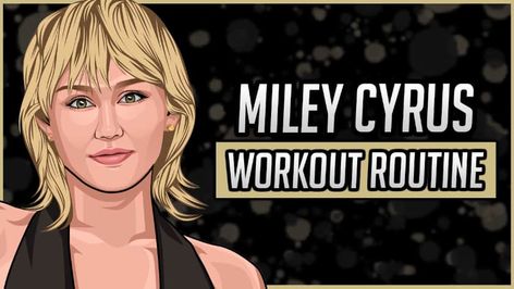 Miley Cyrus' Workout Routine & Diet (Updated 2022) - Jacked Gorilla Miley Cyrus Workout, Miley Cyrus Diet, Scissor Kicks, Bicycle Kick, Richest Celebrities, Billy Ray Cyrus, Fast Workouts, Mental And Physical Health, Different Exercises