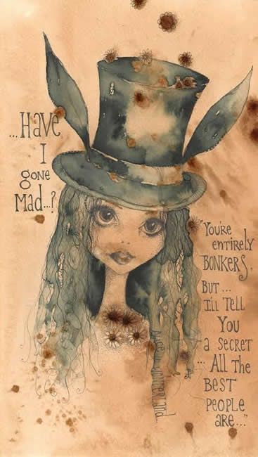 Mad Alice, Have I Gone Mad, Stained Paper, Alice And Wonderland Quotes, Alice Madness, Wonderland Quotes, Buy Paintings, Ink Pen Drawings, Whimsical Art