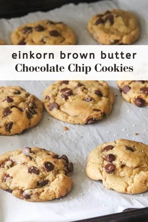 Fresh Milled Chocolate Chip Cookies, Gluten Free Chocolate Chip Cookies Easy, Einkorn Cookies, Einkorn Bread, Einkorn Recipes, Sensitive Soul, Brown Butter Chocolate Chip, Brown Butter Cookies, Scratch Cooking