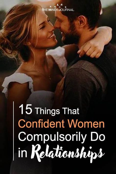 15 Things That Confident Women Compulsorily Do in Relationships Dating Advice For Women, Relationships Advice, Relationship Advice For Women, Relationship Blogs, Advice For Men, Something In The Way, What Men Want, Best Relationship Advice, Healthy Relationship Tips