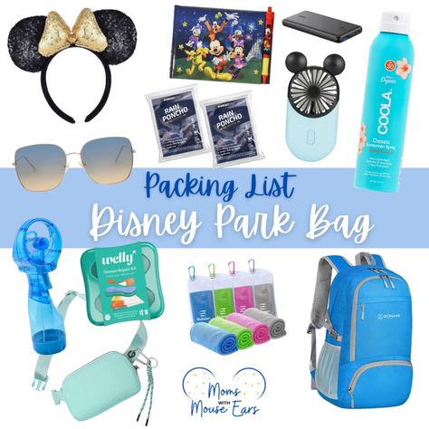 What to Pack in Your Disney Park Bag | Theme Park Backpack Tips - Moms with Mouse Ears Disney Park Bag, Disneyland Backpack, Wear To Disney World, Bag Packing List, What To Wear To Disney, Disney World Planning Guide, Summer Packing, Disney 2024, Disney Trip Planning