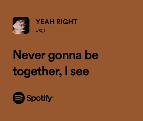 Album Covers For Spotify, Covers For Spotify, Joji Lyrics, Lyrics About Love, Aesthetic Album Covers, Positive Songs, Songs That Describe Me, Relatable Lyrics, Love Lyrics