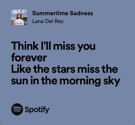 Lana Del Rey Aesthetic Lyrics, Sun In The Morning, Lana Del Rey Quotes, Aesthetic Lyrics, Lana Del Rey Songs, Lana Del Rey Lyrics, Meaningful Lyrics, Song Lyric Quotes, Music Quotes Lyrics