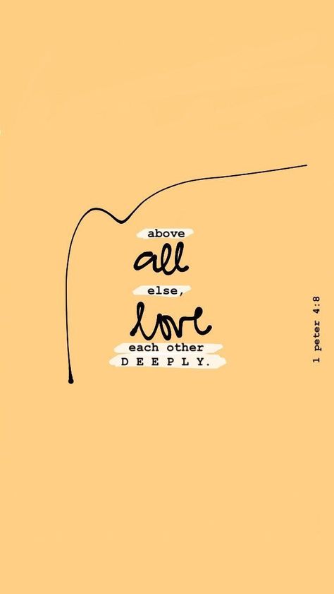 Above all else, love each other deeply. Aesthetic Wallpaper Bible, Orange Aesthetic Wallpaper, Wallpaper Bible Verse, Wallpaper Bible, Attitude Positive, Happy Thanksgiving Quotes, Orange Aesthetic, Love Each Other, Verse Quotes