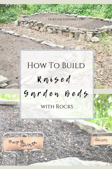 Raised garden beds offer many benefits. Check out this tutorial how to build yours with rocks or stones. #gardening #gardenbeds #raisedgardenbeds #howto #tutorial #growingfood #growingveggies #growingvegetables Garden Beds With Rocks, Our Gabled Home, Stone Raised Beds, Regrow Vegetables, Nursery Makeover, Wooden Raised Garden Bed, Rock Bed, Building Raised Garden Beds, Faux Fireplace Diy